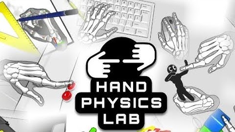 First time playing Hand Physics Lab