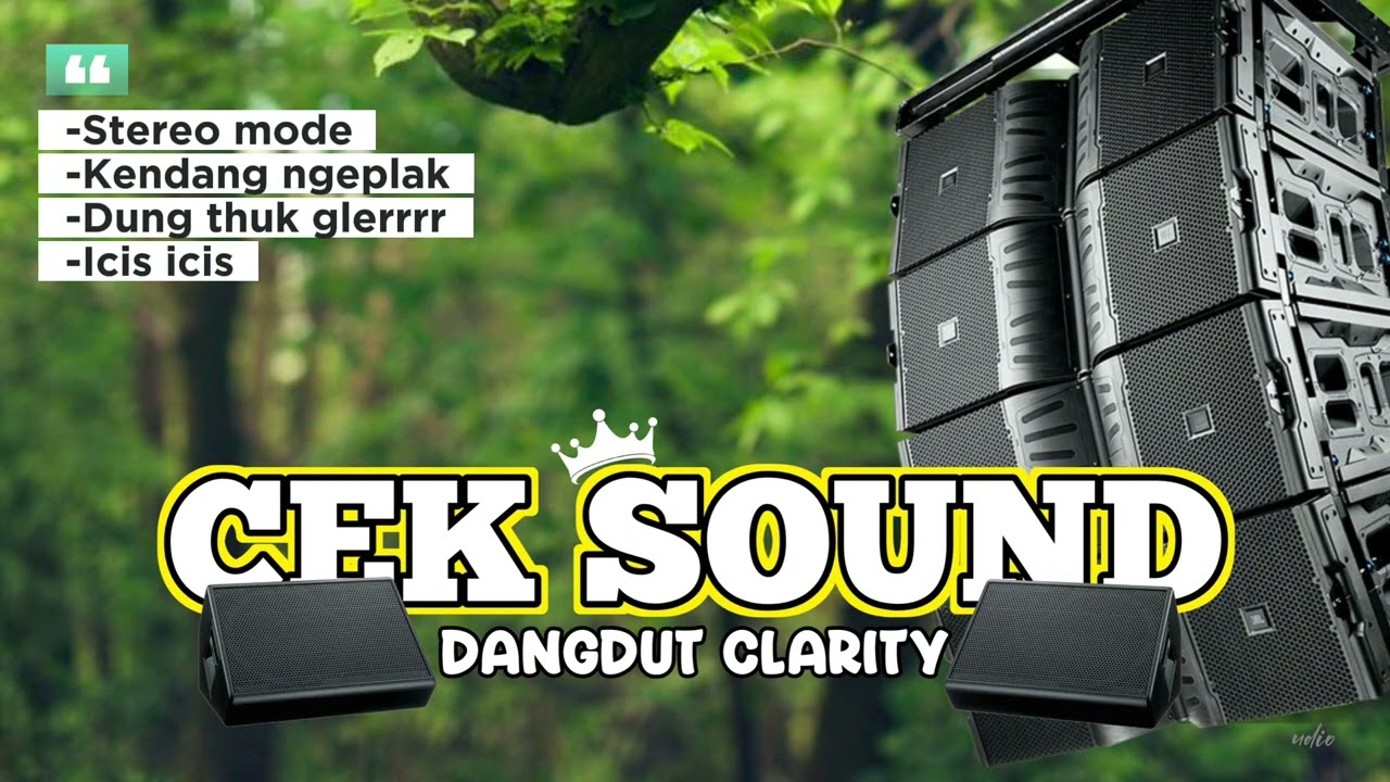 CEK SOUND DANGDUT CLARITY AUDIO STEREO RENYAH // KENDANG NGEPLAK - BASS MANTAP - RENYAH
