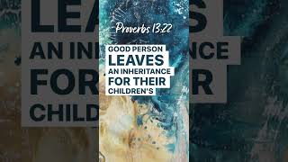 Wealth Is Stored Up For The Righteous Proverbs 1322 Daily Bible Verse