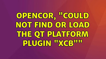 Ubuntu: OpenCOR, "could not find or load the Qt platform plugin "xcb""