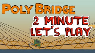 Poly Bridge - ep 6 - Ruins completed! - 2 Minute Let's Play Poly Bridge