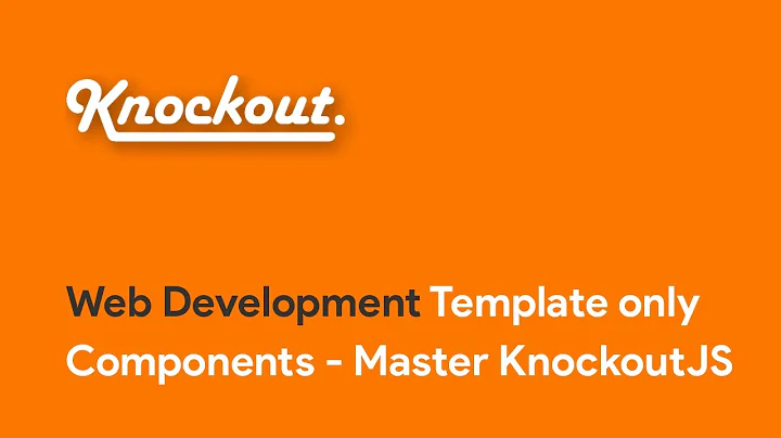 Template only Components - Master KnockoutJS-Web Development