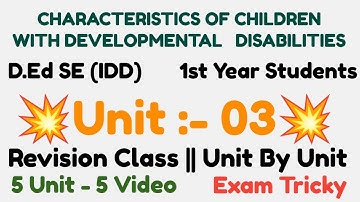 D.Ed SE (IDD) | Paper 02 | 1st  year Students | Unit 03 | Unit By unit Revision