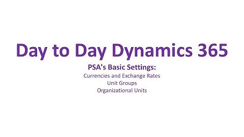 Dynamics 365 Project Service Automation - PSA