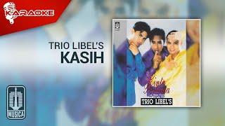 Trio Libel's - Kasih ( Karaoke Video)