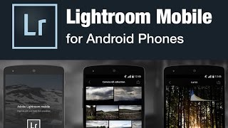 Adobe lightroom android tutorial, android, for photo editing, free,
lightroom, ...