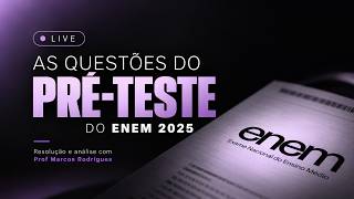 Questões Vazadas Do Pré-Teste Do Enem 2025 - Parte 1