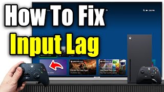 How To Fix Controller Input Lag on Xbox Series X|S