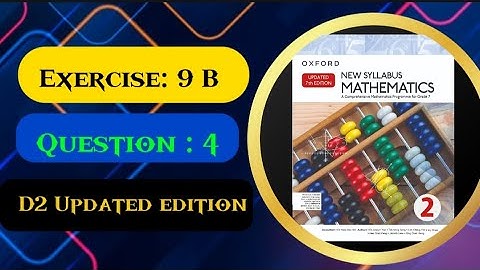 Easy way to solve Exercise 9b question 4,updated d2 Mathematics book  || olevel maths || ex 9b q4 d2