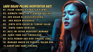 Download Lagu ALBUM Lagu Galau Paling Menyentuh Hati - Lagu Sedih Menyayat Hati |  Sound Of Relax MP3