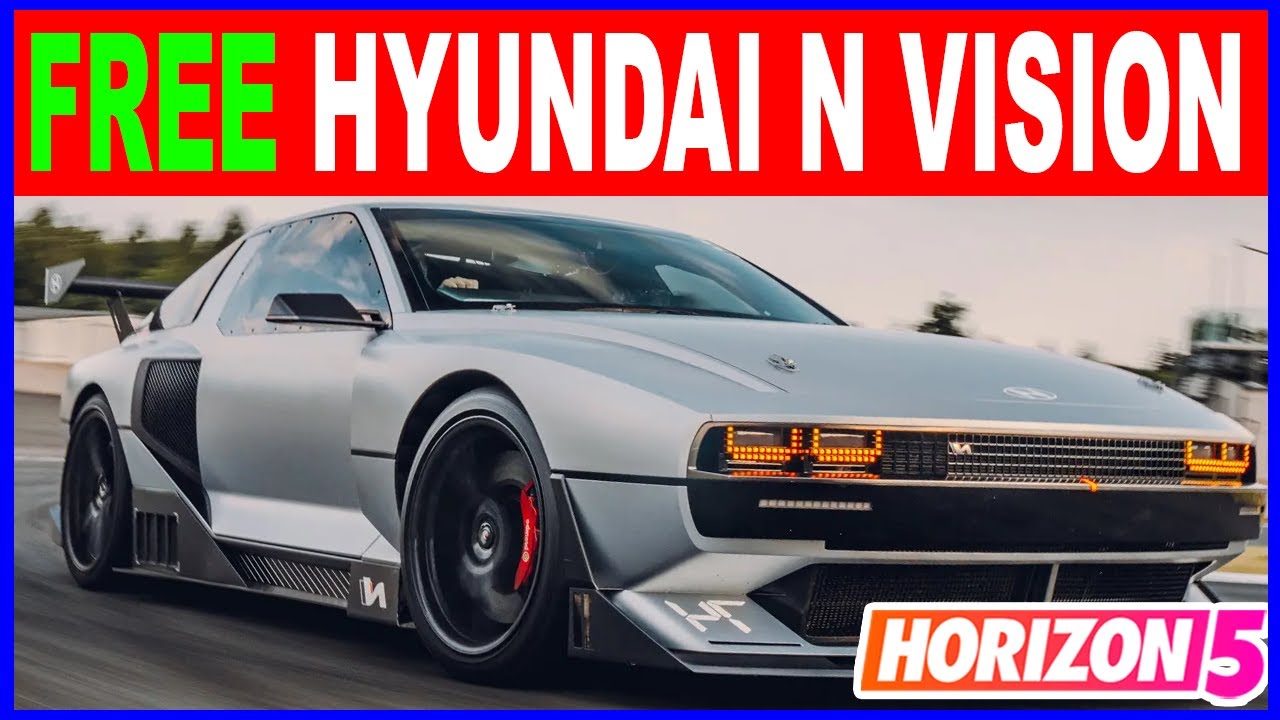 Forza Horizon 5 Hyundai N Vision 74 2022 How to Get FREE - YouTube
