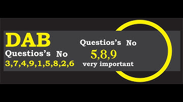 DAB Questions No 3,7,4,9,1,5,8,2,6 | Questions No 5,8,9 very important
