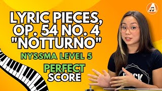 Lyric Pieces, Op. 54 No. 4 Notturno by Edvard Grieg NYSSMA Level 5 WATCH TO GET A HIGH SCORE!