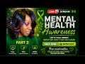 💚Mental Health Awareness: Let’s Talk About What We Don’t Say Out Loud💚 Part 2