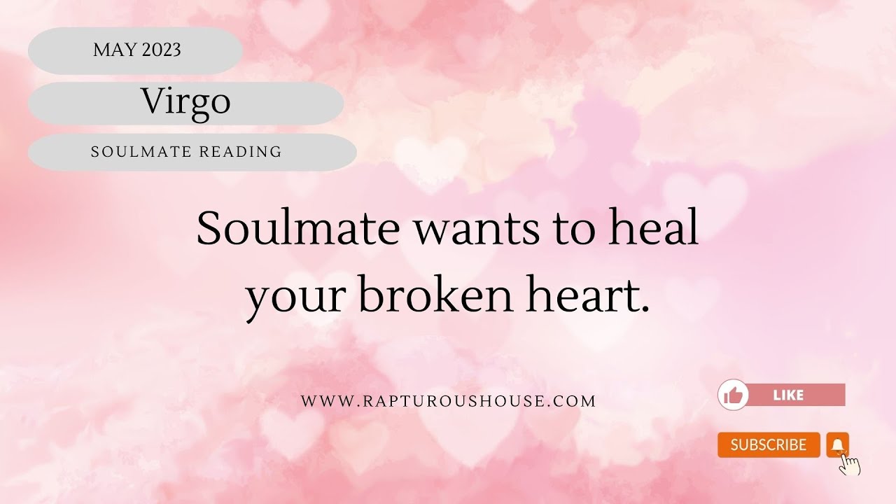 ️VIRGO♍️SOULMATE CONNECTION WANTING TO HEAL YOUR BROKEN HEART 5/18