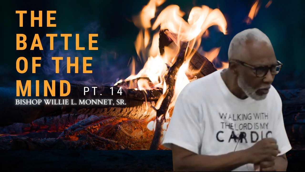 The Battle In The Mind Pt. 14 Bishop Willie Monnet Sr. Sunday Service 8 ...