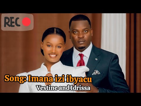 Imana Izi Ibyacu Abafuha Vestine Idrissa Video 2025 