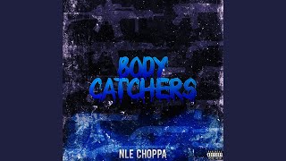 NLE Choppa - Body Catchers (Official Audio)