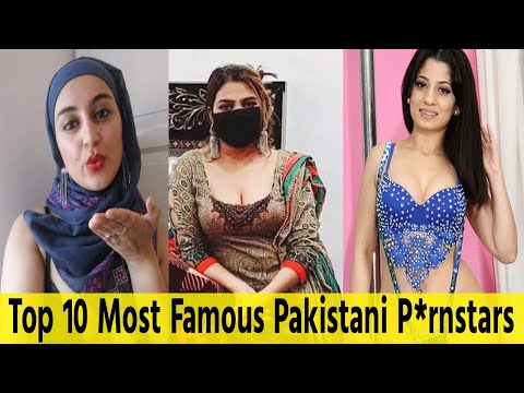 Top 10 Most Famous Pakistani P Rnstars Muslim Actress Adult Actresses Best Muslim Love Stars