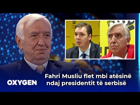 Fahri Musliu flet mbi atësinë ndaj presidentit të serbisë: ”Çka iu intereson juve baba i kujt është?