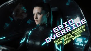 Grid Override – Futuristic Dubstep for Focus, Code & Deep Work