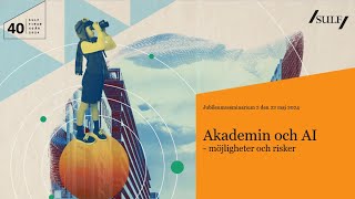 SULF 40 år: Akademin och AI - möjligheter och risker