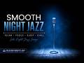 Midnight Smooth Jazz 🎙️ Relaxing Night Lounge Music for Deep Focus, Chill & City Lights