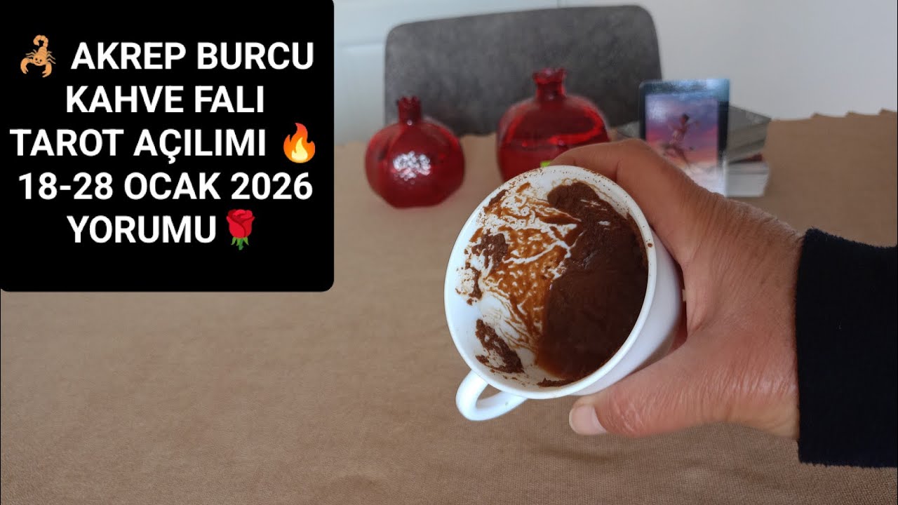 🦂 AKREP BURCU ☕KAHVE FALI TAROT AÇILIMI 🫂KARŞILIK BULACAKSIN 🌈 18-28 OCAK YORUMU 🧿