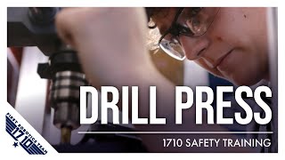 1710 Safety Training | Drill Press | Episode 4