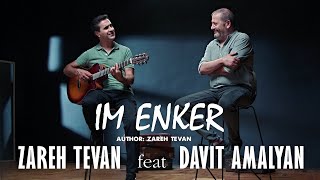 Zareh Tevan feat Davit Amalyan - Im Enker