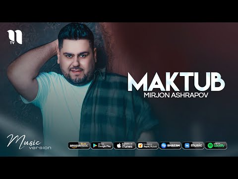 Mirjon Ashrapov — Maktub (audio 2021)