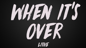 Lithe - When It