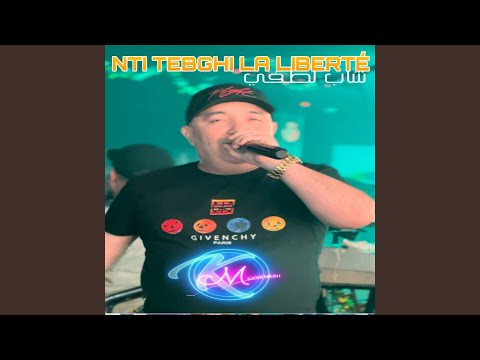 Ntiya Bghiti La Liberte