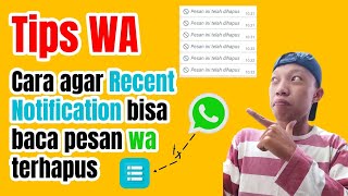 WhatsApp Tutorial: How to Enable Recent Notifications to Read Deleted WhatsApp Messages