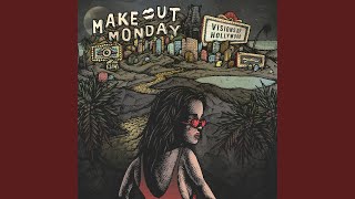 Video thumbnail of "Make Out Monday - Party on the Weekend"