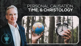 Questions on Personal Causation, Time, and Christology | Reasonable Faith Video Podcast