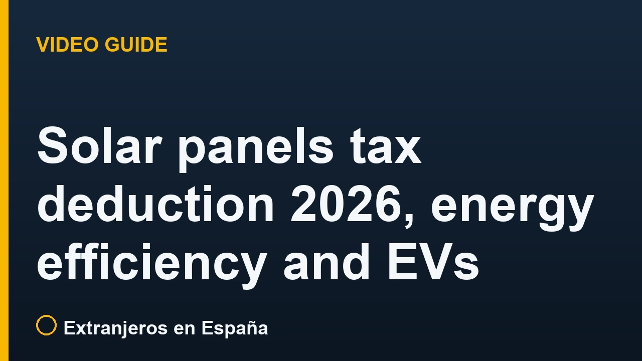 Solar panels tax deduction in Spain 2026, energy efficiency and EVs