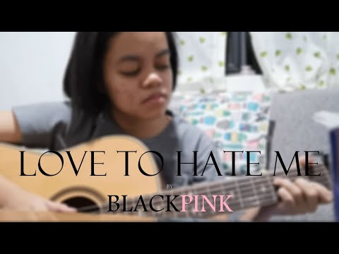 love to hate me (guitar tabs) - blackpink