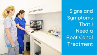 Signs and Symptoms That I Need a Root Canal Treatment