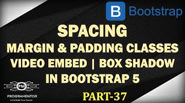 37 | Bootstrap 5 Margin & Padding | Shadows | Spacing Bootstrap 5 | Aspect Ratio | BS 5 (Hindi/Urdu)