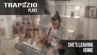 Trapézio plays | The Beatles - She&#39;s Leaving Home (cover)