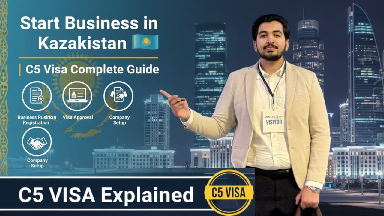 Start a Business in Kazakhstan 2026 | C5 Visa Requirements & Benefits