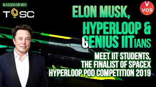 Famous IIT Madras Students & Elon Musk's Hyperloop Train Model | Engineering Marvels | TOSC | VOS Profile