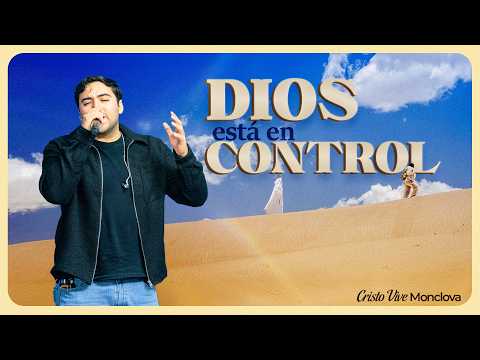Dios está en control 🕹️ | Israel Pacheco en Cristo Vive Monclova