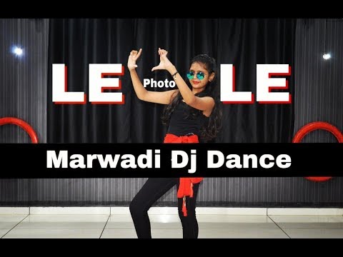 Le Photo Le//Marwadi Song  Dj Dance