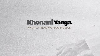 Khonani Yanga (LIVE)
