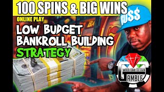 Bankroll Building Strategy for a Low Budget || 100 Spins & Big Wins