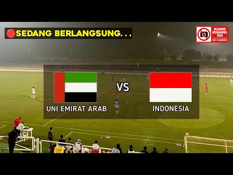 🔴LIVE SKOOR - TIMNAS INDONESIA U23 VS UNI EMIRAT ARAB U23