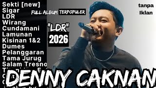 Full Album Denny Caknan Terpopuler Paling Dicari 2026 Viral (Tanpa iklan)