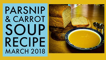 Easy Vegetarian Recipe - Parsnip & Carrot Soup